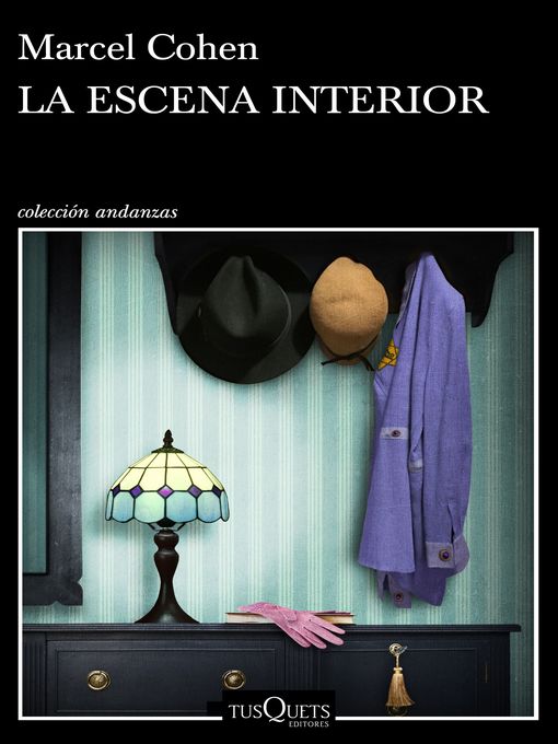 Title details for La escena interior by Marcel Cohen - Available